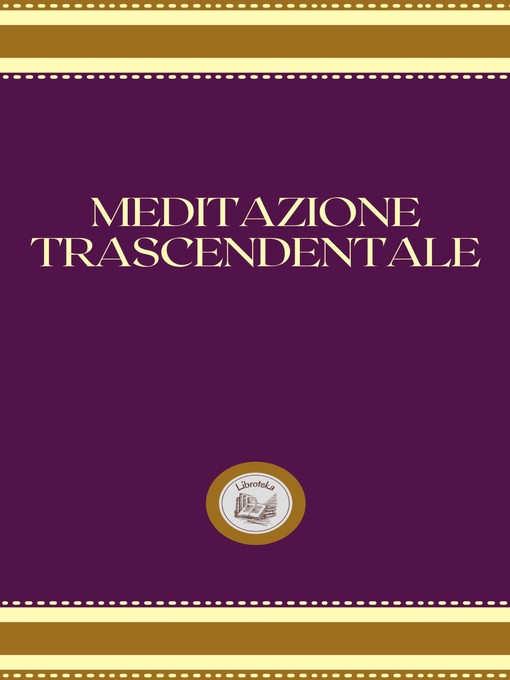 Title details for MEDITAZIONE TRASCENDENTALE by LIBROTEKA - Available